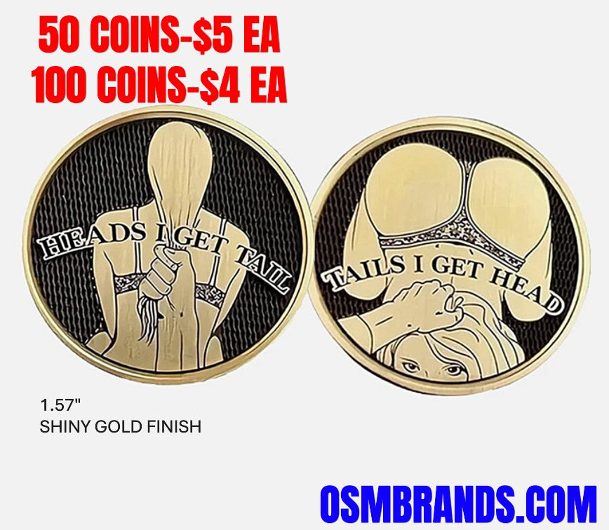 Sexy Heads/Tails Flip Coin-Great For Local Resale!