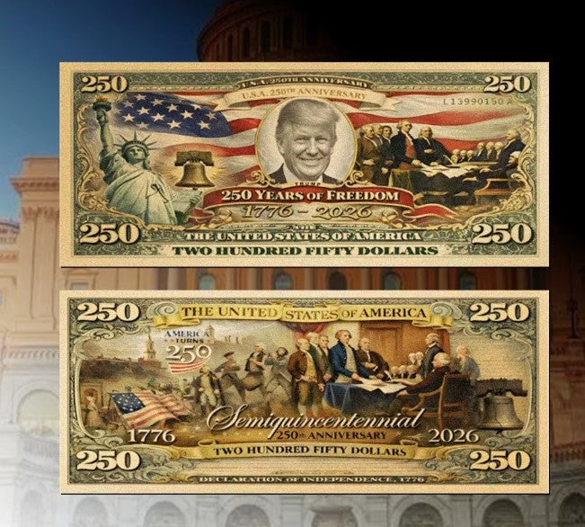 Trump 250th Anniversary $250 Gold Banknote – 50 Pack | 1776-2026 Semiquincentennial Collectible