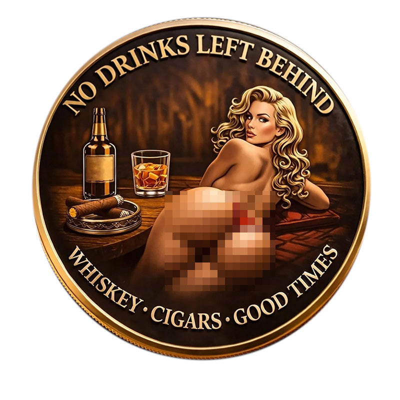 No Drinks Left Behind Whiskey Cigars Good Times Novelty Coin 40mm – Reverse