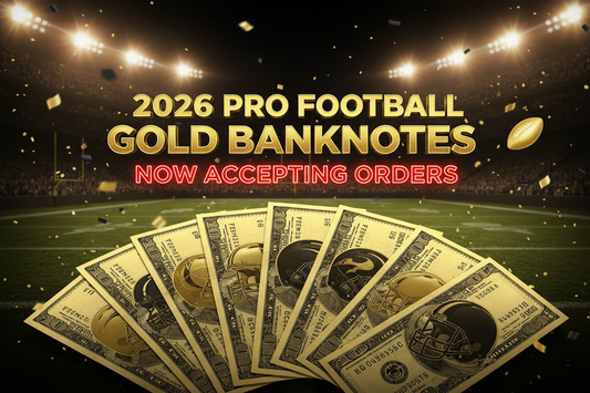 2026 Pro Football Gold Banknotes — Now Accepting Orders!