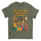 No Good Time Starts with a Salad T-Shirt