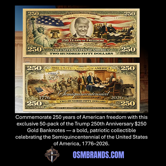 Trump 250th Anniversary $250 Gold Banknote – 50 Pack | 1776-2026 Semiquincentennial Collectible
