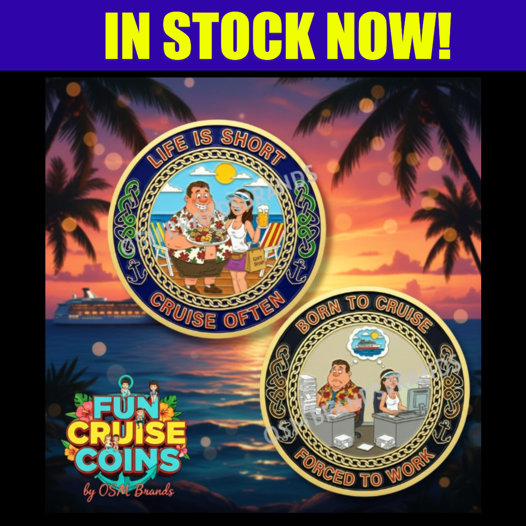 IN STOCK NOW! Life Is Short, Cruise Often - Challenge Coin (40mm)