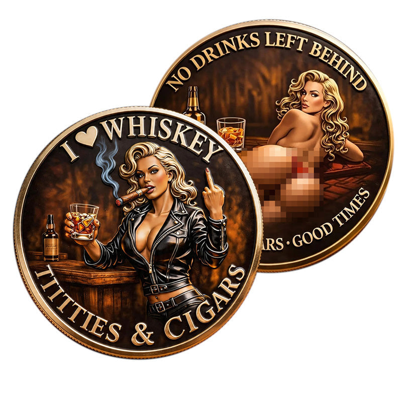 I Love Whiskey Titties and Cigars Novelty Coin 40mm – Both sides