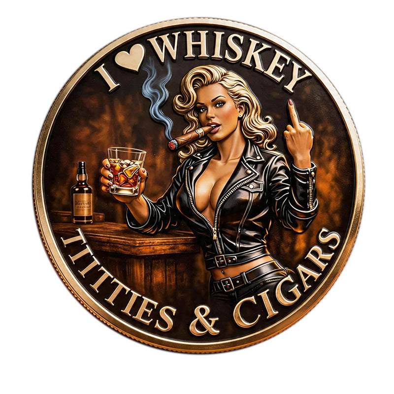 I Love Whiskey Titties and Cigars Novelty Coin 40mm – Obverse front