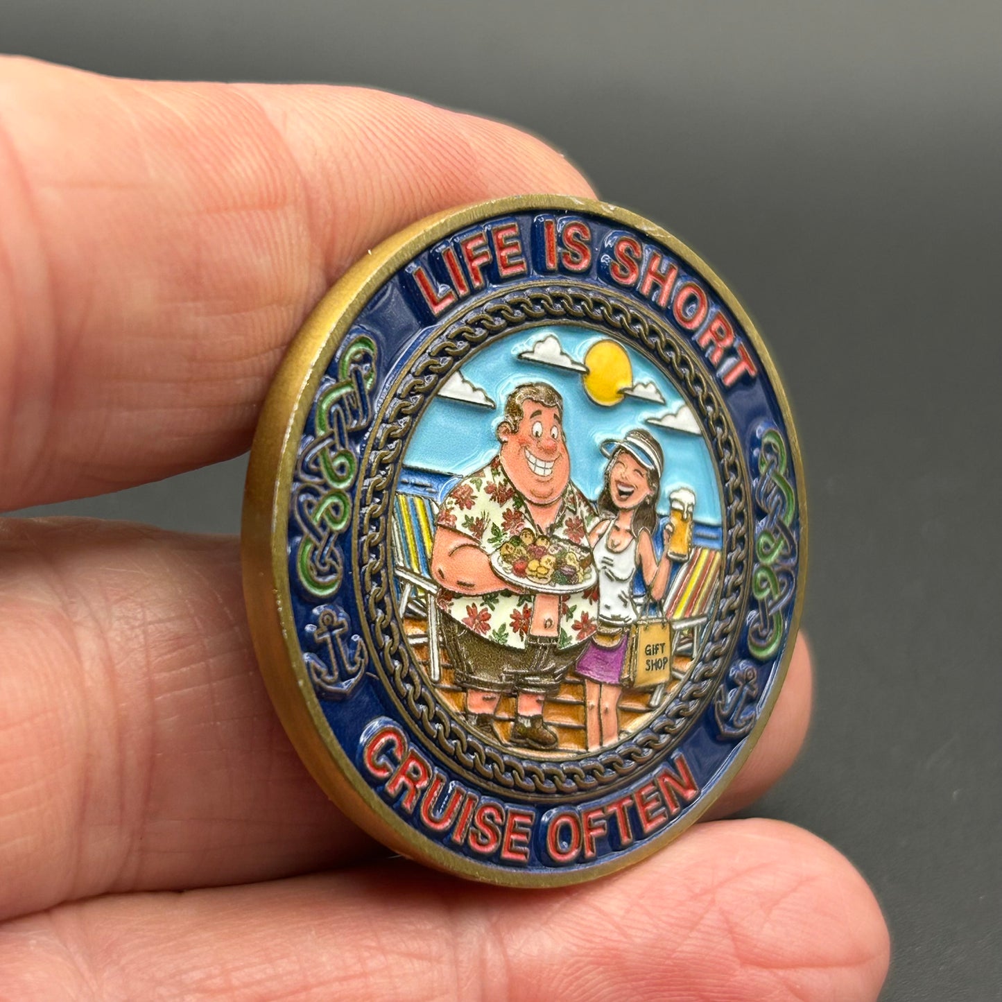 IN STOCK NOW! Life Is Short, Cruise Often - Challenge Coin (40mm)