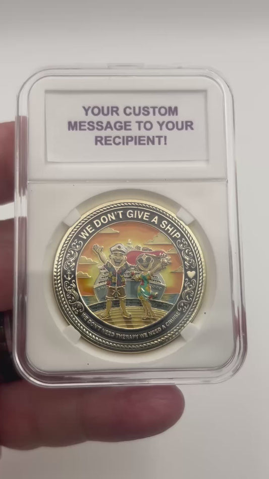 IN STOCK NOW! We Don't Give A Ship - Cruise Challenge Coin (40mm)